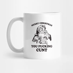 Merry Christmas You Fucking Cunt Funny Santa Mug